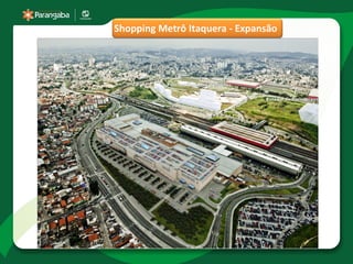 Shopping Metrô Itaquera - Expansão
 