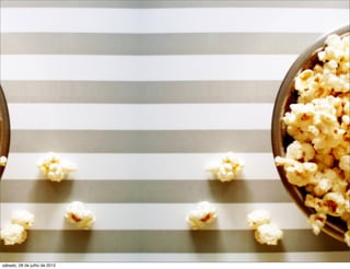 sábado, 28 de julho de 2012
 