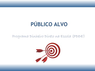 PÚBLICO ALVO
 