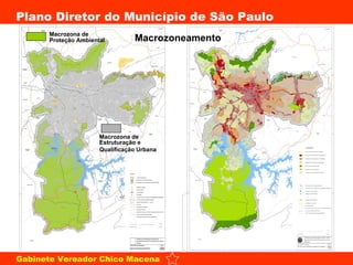 Macrozoneamento Macrozona de  Estruturação e  Qualificação Urbana   Macrozona de  Proteção Ambiental 