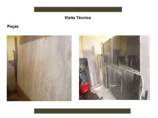 Visita Técnica
Peças
 