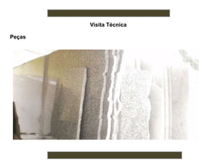 Visita Técnica
Peças
 
