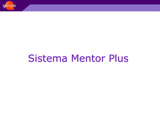 Sistema Mentor Plus 