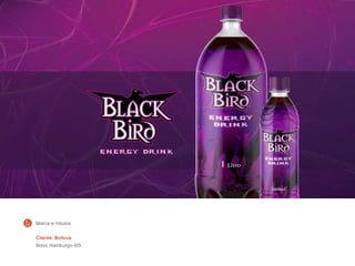 Cliente: Boituva
Novo Hamburgo-RS
Marca e rótulos
 