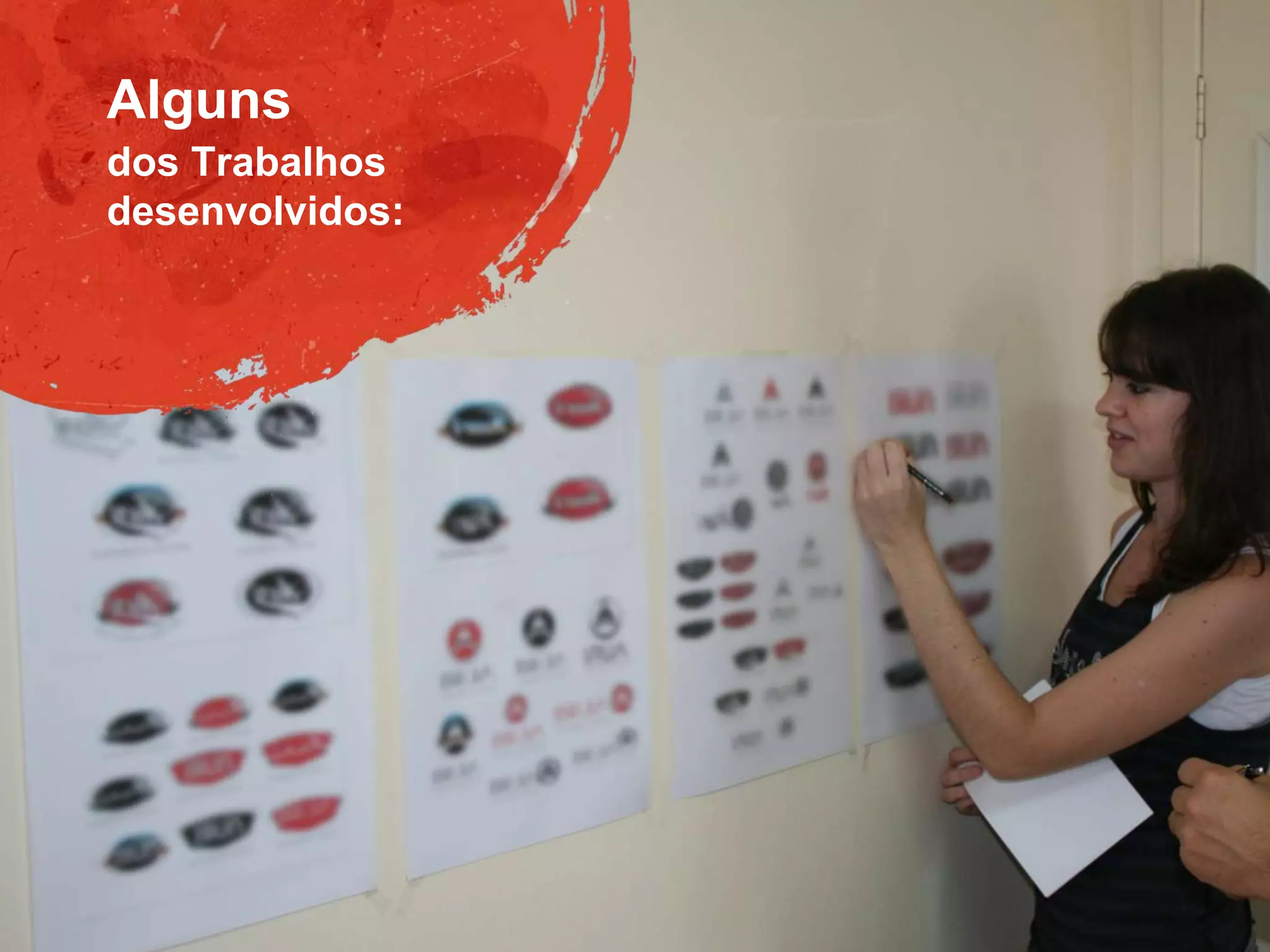 Alguns
dos Trabalhos
desenvolvidos:
 