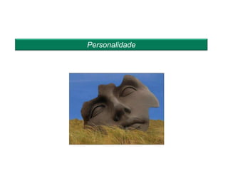 Personalidade
 