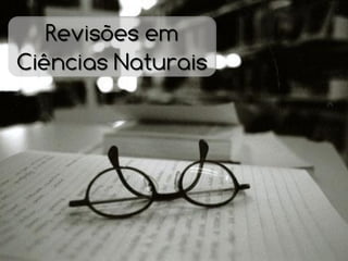 Revisões em
Ciências Naturais
 
