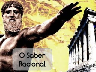 O Saber
Racional
 