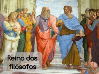 Reino dos
filósofos
 