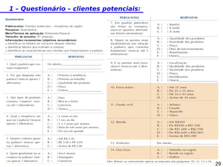 1 – Questionário – clientes potenciais:

29

 