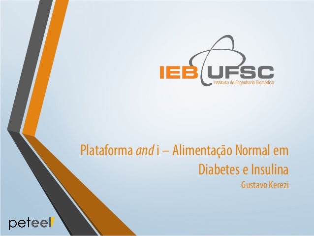 Plataforma and i - Alimentação Normal em Diabetes e Insulina Plataforma and i - Alimentação Normal em Diabetes e Insulina