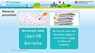 Material
permitido
Identificação válida
Lápis HB
Borracha
No final do teste são
recolhidos todos os
enunciados e todas
as folhas de
resposta.
Escola Sec / 3 Martinho Árias - SOURE 8
 