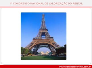 1º CONGRESSO NACIONAL DE VALORIZAÇÃO DO RENTAL
www.valorizacaodorental.com.br
 