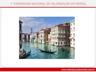 1º CONGRESSO NACIONAL DE VALORIZAÇÃO DO RENTAL
www.valorizacaodorental.com.br
 