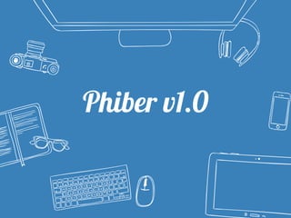 Phiber v1.0
 