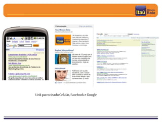 LinkpatrocinadoCelular, FacebookeGoogle
 