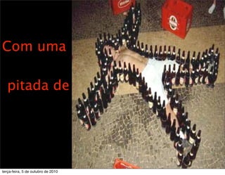 Com uma

  pitada de




terça-feira, 5 de outubro de 2010
 