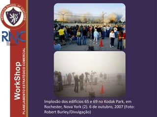 Implosão dos edifícios 65 e 69 no Kodak Park, em
Rochester, Nova York (2). 6 de outubro, 2007 (Foto:
Robert Burley/Divulgação)
 