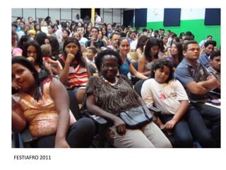 FESTIAFRO 2011
 