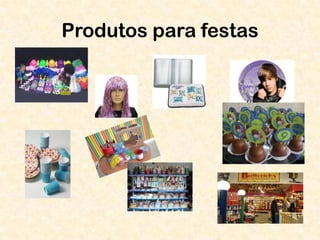 Produtos para festas