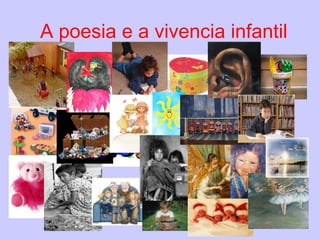 A poesia e a vivencia infantil
 