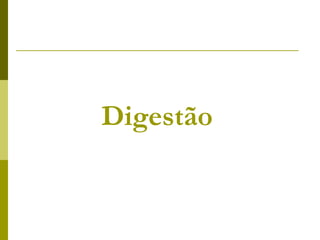 Digestão

 