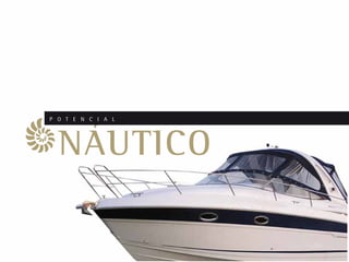 P O T E N C I A L




  NÁUTICO
 