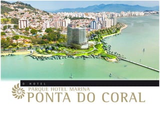 O   H O T E L

    PARQUE HOTEL MARINA

    PONTA DO CORAL
 