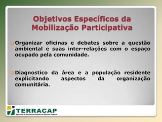 Reconhecimento da área de estudo;