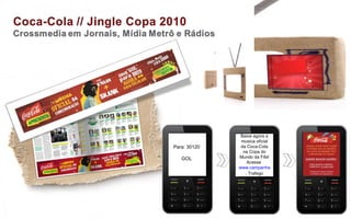 Para: 30120 GOL Baixe agora a musica oficial da Coca-Cola na Copa do Mundo da Fifa! Acesse  www.campanhas.mobi/coca . Trafego tarifado. 