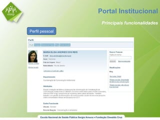 Colocar tela Perfil pessoal Portal Institucional Principais funcionalidades 