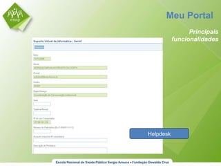 Meu Portal  Principais funcionalidades Helpdesk 
