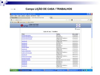 Campo LIÇÃO DE CASA / TRABALHOS
 