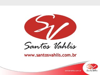 www.santosvahlis.com.br 