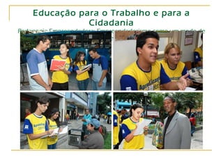 Educação para o Trabalho e para a Cidadania Pedagogia Empreendedora: Empreendedorismo como um modo de ser 