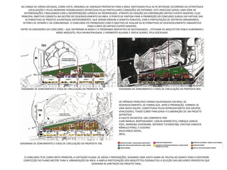 AO LONGO DE VÁRIAS DÉCADAS, COMO VISTO, ORIGINOU-SE VARIADAS PROPOSTAS PARA A ÁREA, MOTIVADAS PELO ALTO INTERESSE DECORRIDO DA ESTRATÉGICA LOCALIZAÇÃO E PELAS INÚMERAS POSSIBILIDADES OFERECIDAS PELAS PARTICULARES CONDIÇÕES DO ENTORNO. ESTE PROCESSO GEROU UMA SÉRIE DE INTERROGAÇÕES, FINALIZANDO COM A INCORPORAÇÃO JURÍDICA DA PROPRIEDADE, ATRAVÉS DA CRIAÇÃO DA CORPORAÇÃO ANTIGO PUERTO MADERO, CUJO PRINCIPAL OBJETIVO CONSISTIU NA GESTÃO DO DESENVOLVIMENTO DA ÁREA. O PONTO DE PARTIDA PARA A PROMOÇÃO DO CONCURSO SURGIU EM VIRTUDE DAS ALTERNATIVAS DE PROJETO LEVANTADAS ANTERIORMENTE, QUE DERAM ORIGEM A DEBATES PÚBLICOS, COM A PARTICIPAÇÃO DE DISTINTOS ORGANISMOS, SETORES DE OPINIÃO E DA COMUNIDADE. O CONCURSO FOI PROMOVIDO COM O OBJETIVO DE AVALIAR AS ALTERNATIVAS DE DESENVOLVIMENTO URBANÍSTICO PARA A ÁREA DO ANTIGO PUERTO MADERO. ENTRE OS ASSESSORES DO CONCURSO – QUE DEFINIRAM AS BASES E O PROGRAMA INDICATIVO DE NECESSIDADES -, ESTAVAM OS ARQUITETOS PABLO HUBERMAN E JORGE MOSCATO, PELA MUNICIPALIDADE, E HERIBERTO ALLENDE E ODÍLIA SUÁREZ, PELA SOCIEDADE. O CONCURSO TEVE COMO META PRINCIPAL A CAPTAÇÃO PLURAL DE IDÉIAS E PROPOSIÇÕES, GERANDO UMA VASTA GAMA DE PAUTAS AO DEBATE PARA A POSTERIOR CONFECÇÃO DO PLANO MESTRE PARA A URBANIZAÇÃO DA ÁREA. A AMPLA PARTICIPAÇÃO DOS ARQUITETOS POSSIBILITOU A SELEÇÃO DAS MELHORES PROPOSTAS QUE GERARAM AS DIRETRIZES DO PROJETO FINAL. OS PRÊMIOS PRINCIPAIS FORAM EQUIPARADOS EM NÍVEL DE DESENVOLVIMENTO, DE FORMA QUE, APÓS A PREMIAÇÃO, FORMOU-SE UMA NOVA EQUIPE, CONSTITUÍDA PELOS REPRESENTANTES DOS GRUPOS VENCEDORES, TENDO COMO FINALIDADE A ELABORAÇÃO DE UM PROJETO DEFINITIVO. A EQUITE DEFINITIVA  ERA COMPOSTA POR: JUAN MANUEL BORTHAGARAY, CARLOS MARRE(701), ENRIQUE GARCIA ESPIL, MARIANA LEIDEMANN, ANTONIO TUFANO(708), CRISTIAN CAMICER, RÔMULO PÉREZ, E EUGENIO XAUS,PABLO DOVAL,  (803),. DIAGRAMA DE ZONEAMENTO E EIXOS DE CIRCULAÇÃO DA PROPOSTA 701. DIAGRAMA DE ZONEAMENTO E EIXOS DE CIRCULAÇÃO DA PROPOSTA 708. DIAGRAMA DE ZONEAMENTO E EIXOS DE CIRCULAÇÃO DA PROPOSTA 803. 