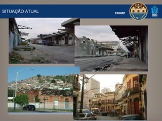 SITUAÇÃO ATUAL CDURP 