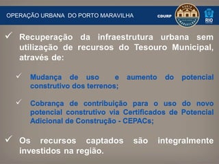 OPERAÇÃO URBANA  DO PORTO MARAVILHA CDURP  