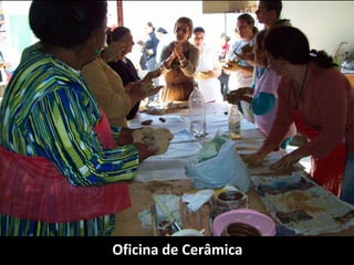 Oficina de Cerâmica
 