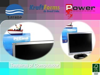 Testeiras p/ Computador