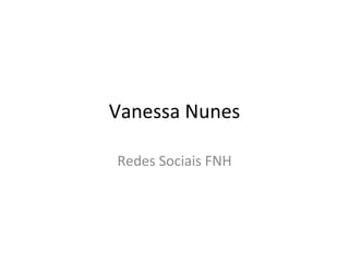 Vanessa Nunes Redes Sociais FNH 