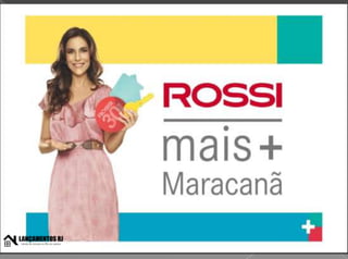 Rossi Mais Maracanã | www.lancamentosrj.com | Central de Atendimentos (21) 2205-0783
