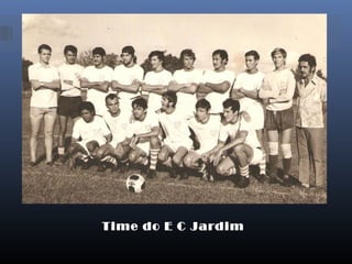 Time do E C Jardim
 
