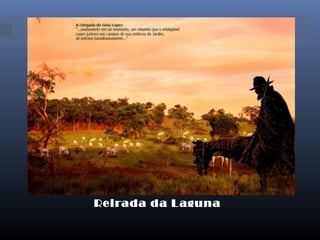Reirada da Laguna
 