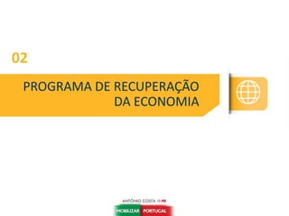PROGRAMA DE RECUPERAÇÃO
DA ECONOMIA
02
 