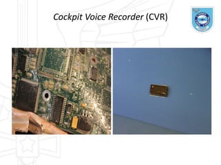 Cockpit Voice Recorder (CVR)
 