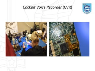 Cockpit Voice Recorder (CVR)
 