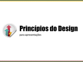 Princípios do Design  paraapresentações 