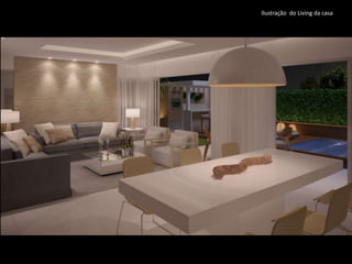 Ilustração do Living da casa
 