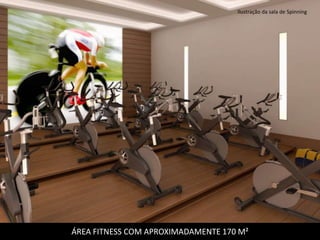 Ilustração da sala de Spinning




ÁREA FITNESS COM APROXIMADAMENTE 170 M²
 
